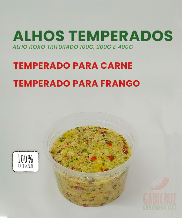 Alhos Temperados, Alho Roxo Triturado 100g, 200g e 400g, Temperado para carne e temperado para frango