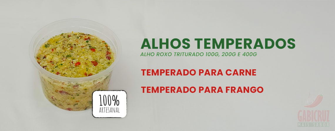 Alhos Temperados, Alho Roxo Triturado 100g, 200g e 400g, Temperado para carne e temperado para frango